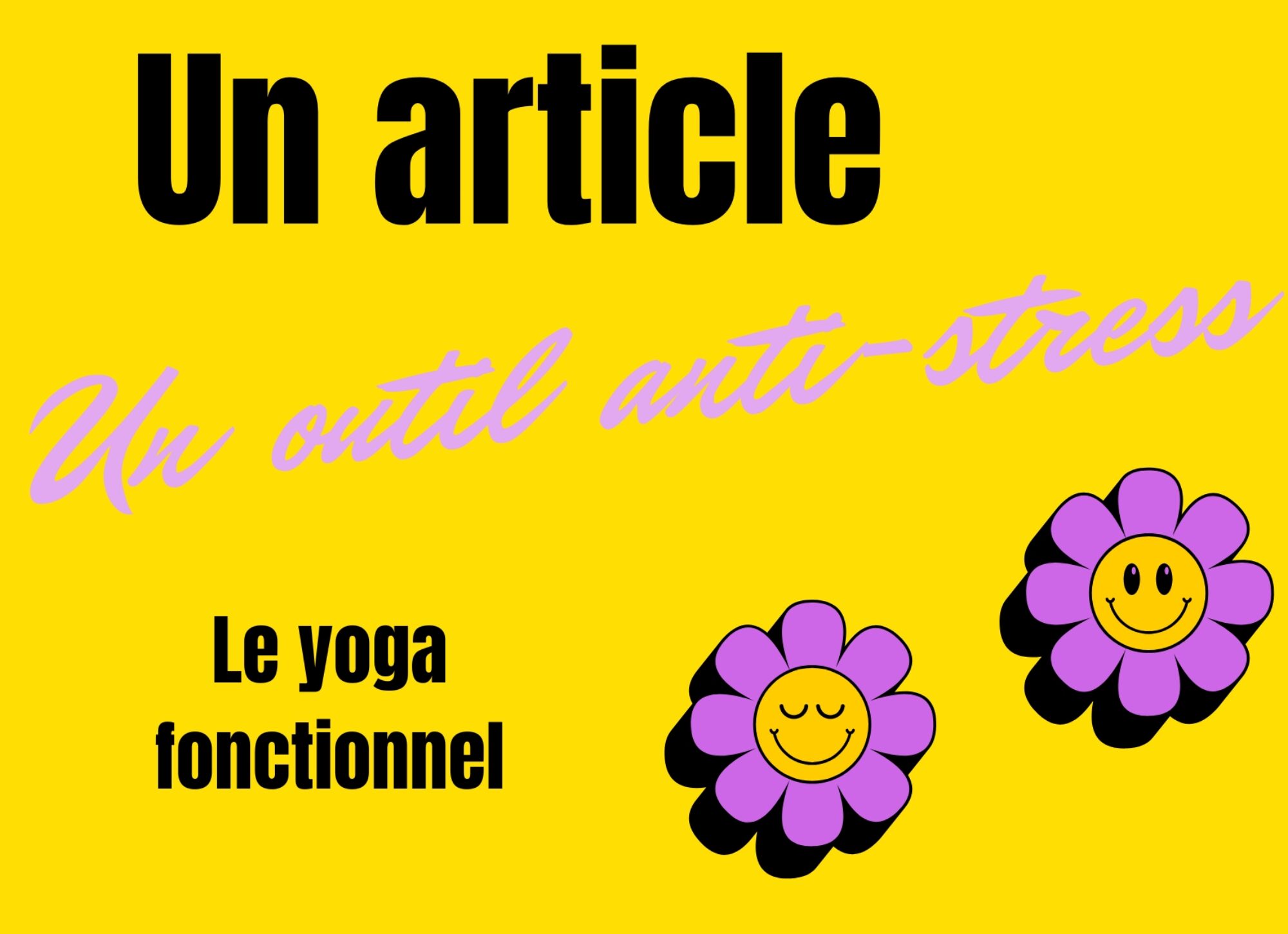 Yoga fonctionnel : une approche moderne, intelligente et accessible du yoga